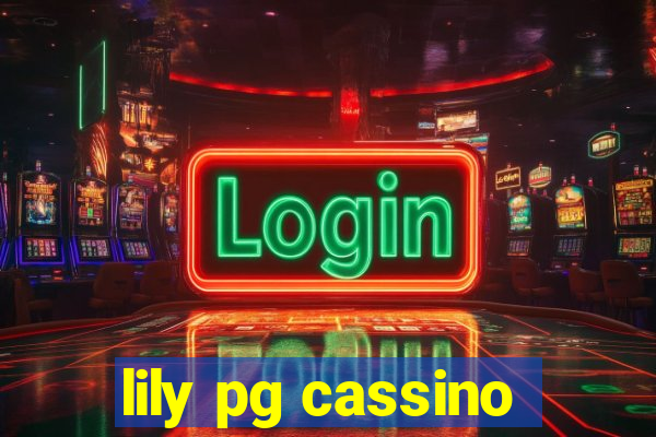 lily pg cassino